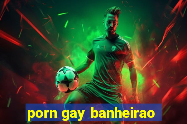 porn gay banheirao